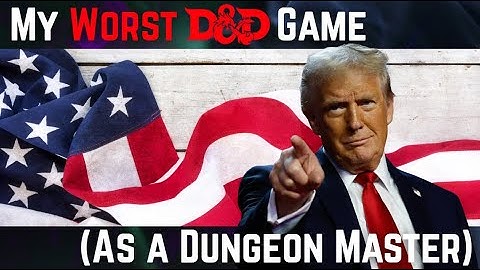 My Worst D&D Game (As a Dungeon Master)