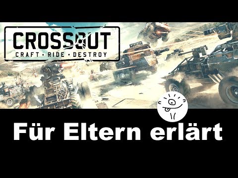 Crossout - Für Eltern erklärt (Trailer/Vorstellung/Erlkärung deutsch/german gameplay)