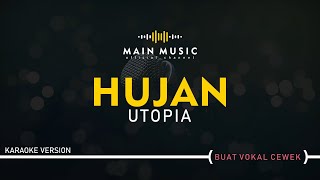 UTOPIA - HUJAN (Karaoke Version)