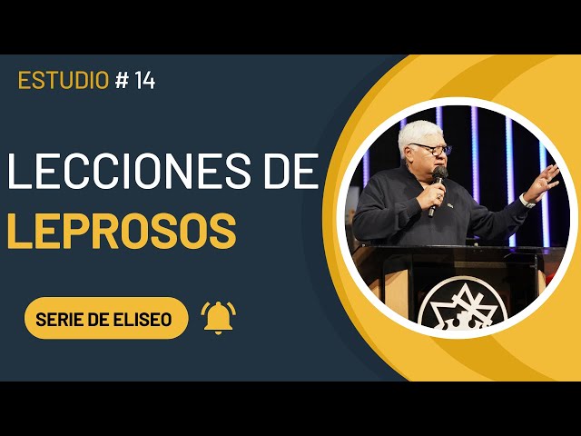 El profeta Eliseo: Lecciones de cuatro leprosos | Ps. Dr. David Rodriguez | Serie | TBB El Redentor