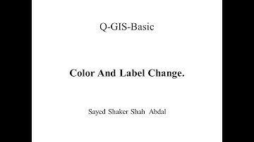 7 Change labels &  colors in Q-GIS. Work with a vector map