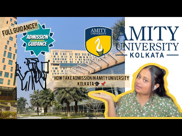 HOW TO GET ADMISSION IN AMITY UNIVERSITY KOLKATA