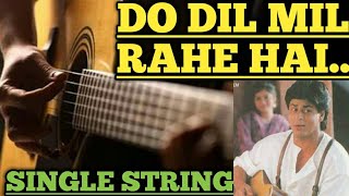 Do Dil Mil Rahe Hain single string complete guitar tabs and lesson||do dil mil rahe hai 1 string