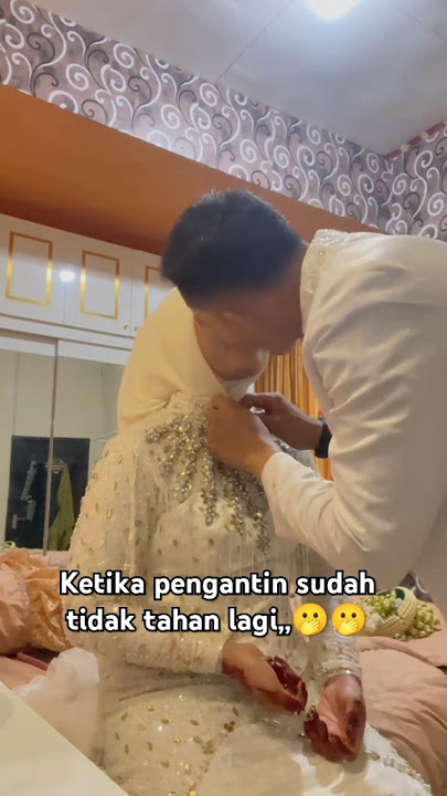 pengantin viral sudah tidak tahan ‼️#pengantinviral #pengantin #wedding #viraltiktok #salahmusendiri