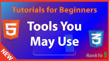 Tools You May Use - html5 & CSS Course - Full html5 Course for FREE
