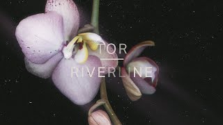 Video thumbnail of "Tor - Riverline (Official Audio)"