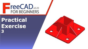 FreeCAD Beginners tutorial: practical exercise 3