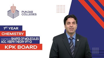 PGC Lectures-Inter Part 1-KPK Board-Chemistry-Chapter 3- Shapes of Molecules Acc. VSEPR Theory(Pt-C)
