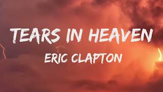 Eric Clapton - Tears In Heaven (Official Lyric Video) 🎵