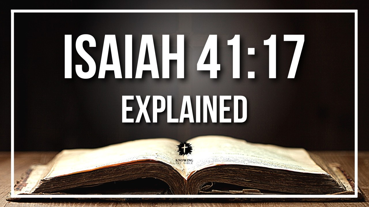 ISAIAH 41:17 Explained [KJV] | Verse Meaning for Study and Teaching ...