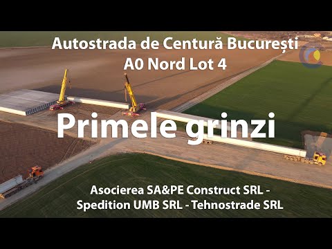 Autostrada de Centură București A0 Nord Lot 4 UMB primele grinzi 17.03.2023