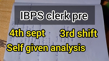 Self given analysis of IBPS CLERK pre 3rd shift 4th sept | my attempt in ibps clerk pre 4th sept
