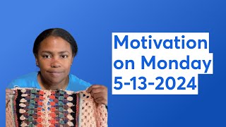 Motivation on Monday 5-13-2024