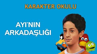 Ayının Arkadaşlığı - Karakter Okulu #karakterokulu