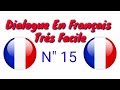 Dialogue très facile en français 15