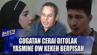 GUGATAN CERAI YASMINE OW & ADITYA ZONI TIDAK BISA DILANJUT ADA APA SEBENARNYA ? - BARISTA