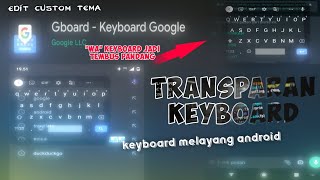 Google Keyboard Transparan screenshot 2