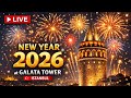 LIVE New Year 2026 Begins At Galata Tower Istanbul LIVE New Year 2026 Begins At Galata Tower Istanbul