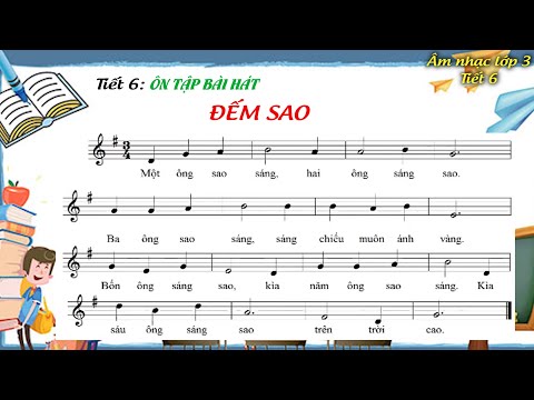 Video Âm nhạc lớp 3 tiết 6 Ôn tập bài hát bài Đếm sao Trò... - youtube