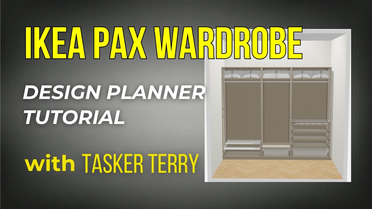 Terry Tasker IKEA PAX Design Planner Guide (2026) | Step-by-Step with Tasker Terry ...