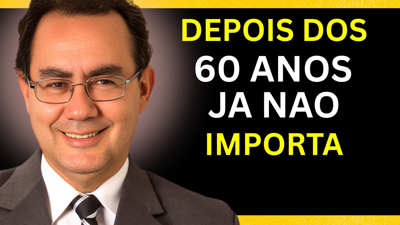 15 COISAS que você já não precisa depois dos 60 | Augusto Cury