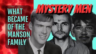 What Became of the Manson Family: Mystery Men