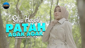 Silva Hayati - Patah Agak Agak (Official Music Video)