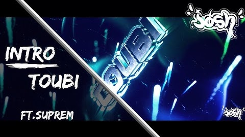 Intro for Toubi~ Ft Suprem
