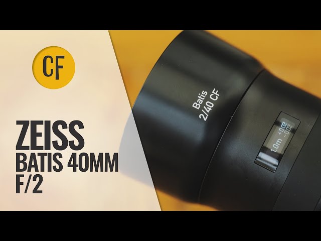 Zeiss Batis 40mm f/2 lens review - YouTube