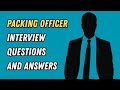 Packing Officer Interview Questions and Answers