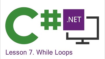 C# Programming: Lesson 7.  While Loops