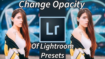 BEST Lightroom Tip & Trick: OPACITY of a PRESET
