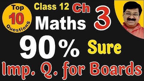 Important Question Maths for Class 12, Matrices, Maths Board Exam