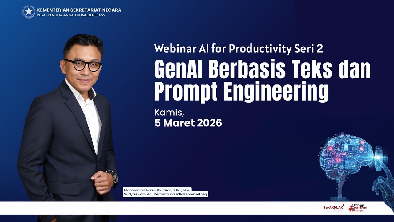 Webinar AI for Productivity Seri 2 | GenAI Berbasis Teks & Prompt Engineering untuk ASN