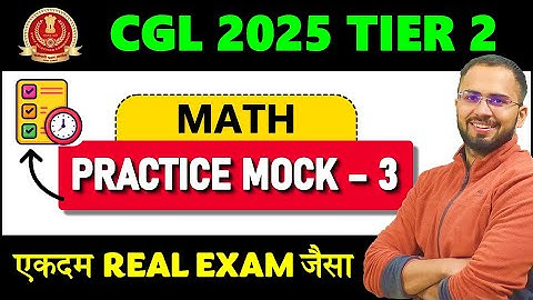 MATH Practice Mock 3 for Tier 2 SSC CGL CHSL 2025