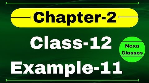 Example 11 Chapter2 Class 12 Math | Example11 Class12 Ch 2 NCERT Math | Chapter2  Example11 Class12