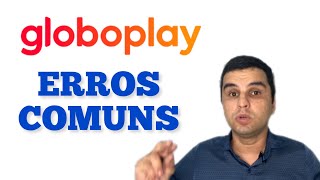GLOBOPLAY RESOLVENDO OS ERROS MAIS COMUNS