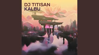 Dj Titisan Kalbu