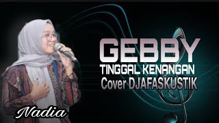 Download Lagu Cover lagu yang pernah jadi misteri GEBY (CARAMEL) TINGGAL KENANGAN MP3