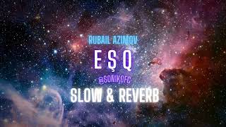 Rubail Azimov - Eşq ( Slow & Reverb) Resimi