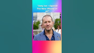 “Jony Ive + OpenAI = The New iPhone of AI?”