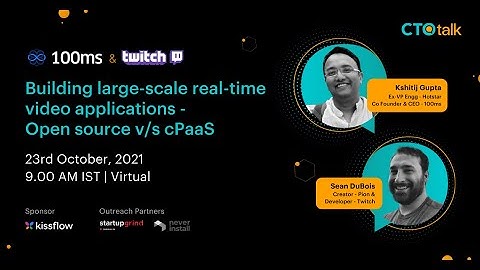 CTOtalk with Twitch & 100ms