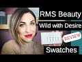 RMS Beauty Wild with Desire Mini Lipstick Swatches and Review