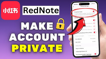How to Make RedNote Account Private (2025)