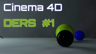 Cinema 4D - Ders #1 - Genel Arayüz Tanıtımı