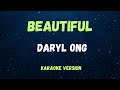 Beautiful  daryl ong   karaoke version 