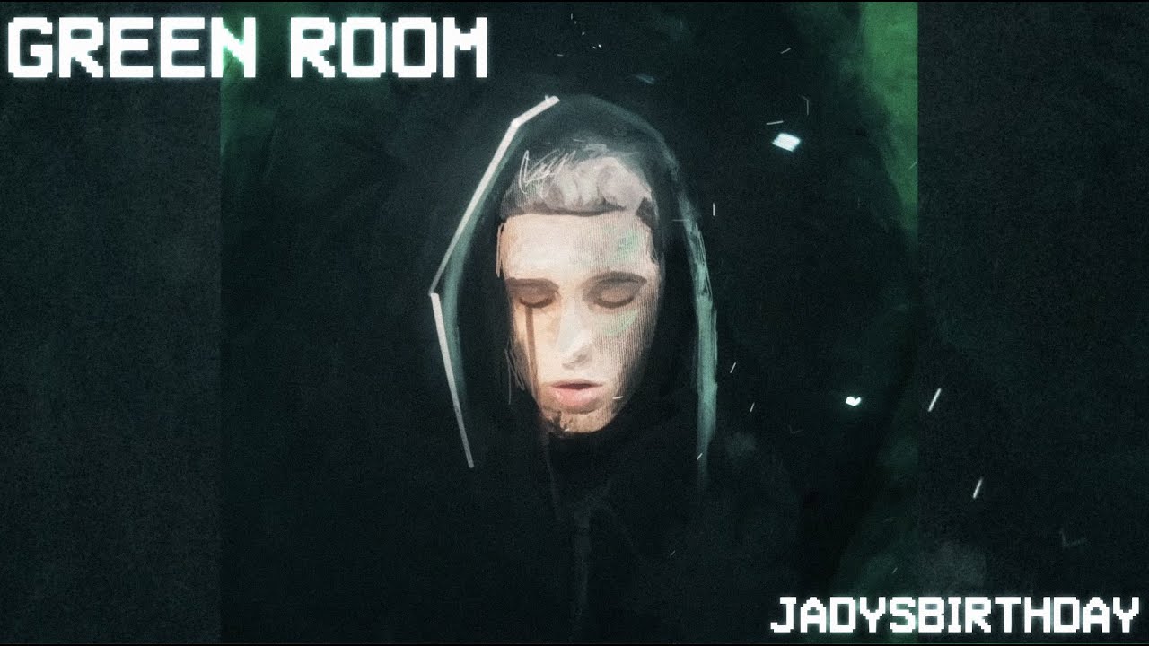 JADYS BIRTHDAY   GREEN ROOM OFFICIAL VISUALIZER
