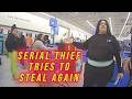Giant Serial Thief Tries to Steal AGAIN at Walmart