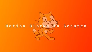 Scratch Unit #1: Motion Blocks