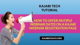 Kajabi Tutorial: How to add multiple webinar registration dates to a kajabi webinar page
